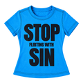 STOP FLIRTING WITH SIN